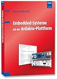 Embedded-Systeme mit der Arduino-Plattform by