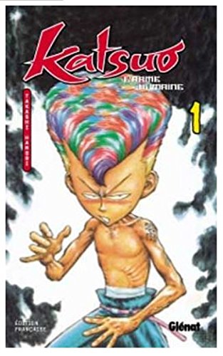 Katsuo, l'arme humaine — Tome 1