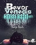 Bücher Neuerscheinungen 2022 - Bevor Venedig untergeht ... von Bonnyb Bendix