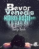 Bevor Venedig untergeht ... von Bonnyb Bendix