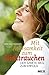 Produktbild Mit Achtsamkeit zum Nichtrauchen: Der sanfte Weg zum Erfolg