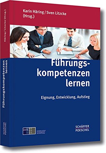 Download Führungskompetenzen lernen: Eignung, Entwicklung, Aufstieg Download Führungskompetenzen lernen: Eignung, Entwicklung, Aufstieg