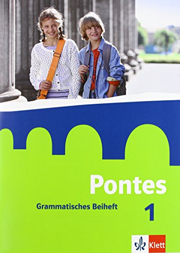 Pontes 1: Grammatisches Beiheft 1. Lernjahr (Pontes. Ausgabe ab 2014)