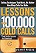 Lessons from 100,000 Cold Calls: Selling Techniques That Work...No Matter How Many Calls You Make (English Edition) by Stewart L Rogers