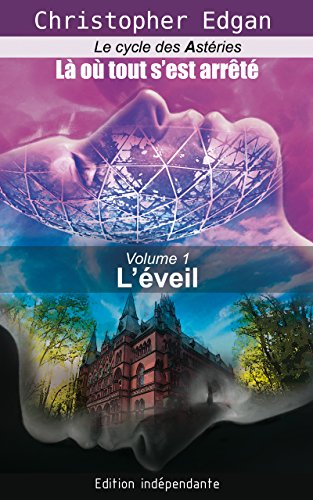 Livres Couvertures de L'Eveil: Là où tout s'est arrêté (Les Astéries t. 1)