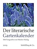 Der literarische Gartenkalender 2009: Vierfarbiger Wochenkalender by 