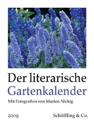 Der literarische Gartenkalender 2009: Vierfarbiger Wochenkalender