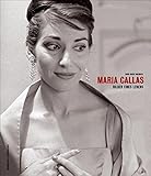 Maria Callas - Bilder eines Lebens by 