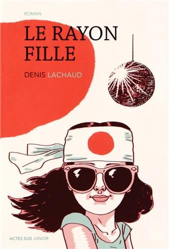 couverture de : Le rayon fille