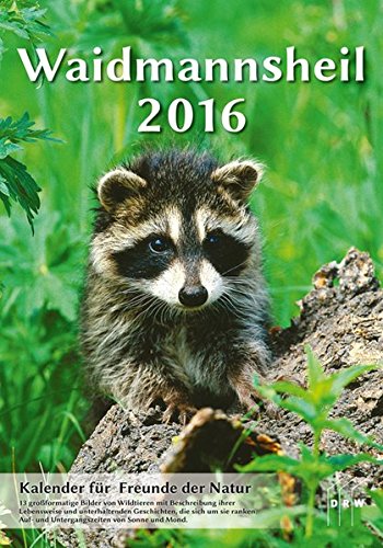 Waidmannsheil 2016: Kalender für Freunde der Natur