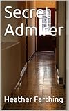 Image de Secret Admirer (English Edition)