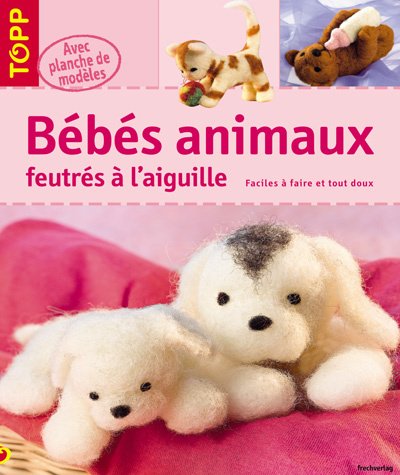 Bébés animaux feutrés à l'aiguille en ligne Bébés animaux feutrés à l'aiguille en ligne