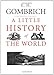 A Little History of the World by Ernst H. Gombrich, Clifford Harper