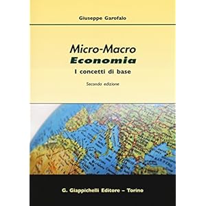 Micro-macro economia. I concetti di base