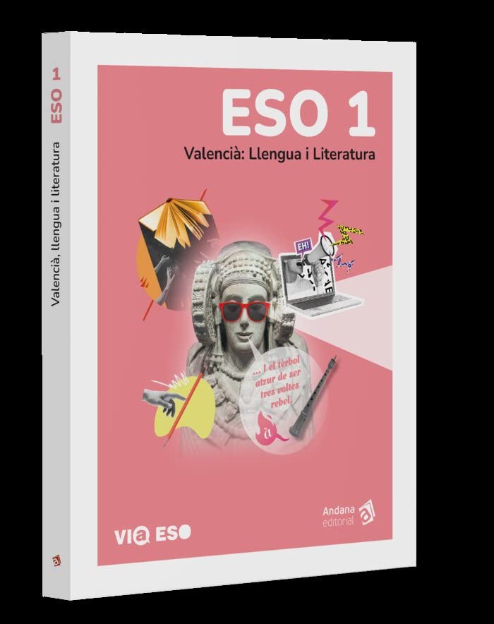 ESO 1 Via ESO Valencià: Valencià, Llengua i Literatura 1er Batxillerat (VIA ESO 1)