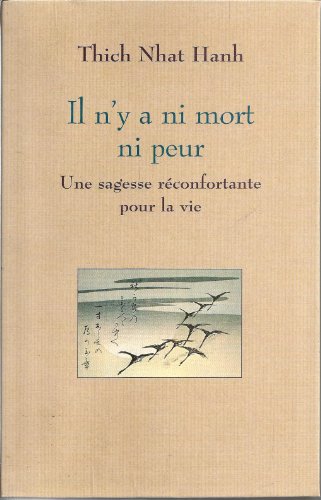 Il n'y a ni mort ni peur : Une sagesse réconfortante pour la vie Il n'y a ni mort ni peur : Une sagesse réconfortante pour la vie
