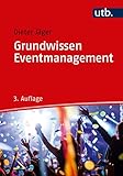 Grundwissen Eventmanagement by Dieter Jäger