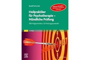 Heilpraktiker für Psychotherapie - Mündliche Prüfung: 500 Fallgeschichten, 53 Prüfungsprotokolle