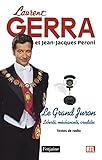 Le Grand Juron : Liberté, méchanceté, crudités Textes de radio