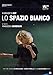Lo spazio bianco [IT Import]