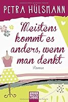 Meistens kommt es anders, wenn man denkt: Roman (Hamburg-Reihe, Band 6)