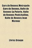 Image de Gare de Rennes Mtropole: Gare de Rennes, Halte de Rennes-La Poterie, Halte de Rennes-Pontchaillou, Halte de Rennes Jean Mermoz