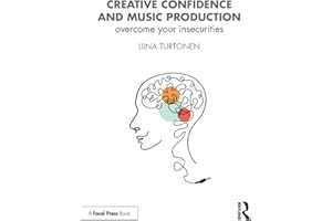 Creative Confidence and Music Production: Overcome Your Insecurities