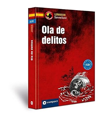 Ola de delitos A2-B1: Lernkrimi Sammelband A2-B1