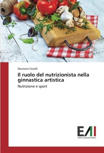 Il ruolo del nutrizionista nella ginnastica artistica: Nutrizione e sport