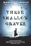 These Shallow Graves by 
