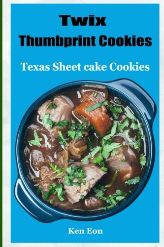 Preisvergleich Produktbild Twix Thumbprint Cookies: Texas Sheet Cake Cookies