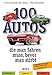 100 Autos, die man fahren muss, bevor man stirbt by