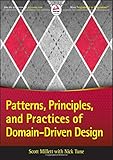 Patterns, Principles, and Practices of Domain-Driven Design by 