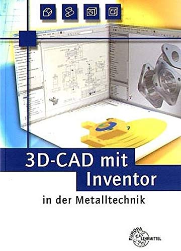 3D-CAD mit Inventor in der Metalltechnik