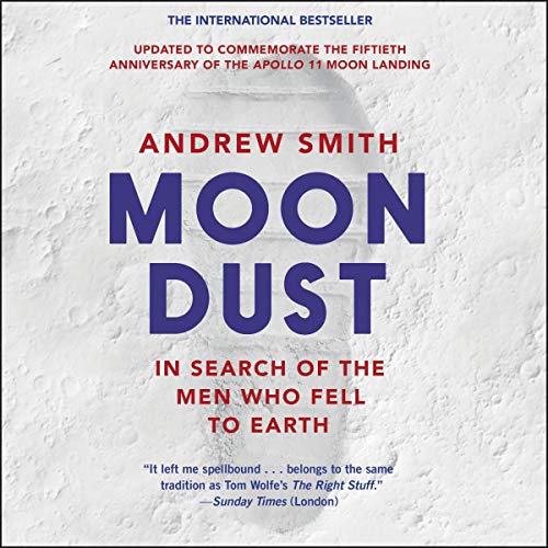 Moondust: In Search of the Men Who Fell to Earth