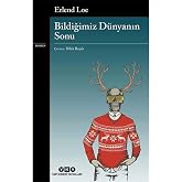Bildiğimiz D&uuml;nyanın Sonu