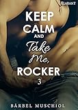 Image de Keep Calm and Take Me,  Rocker 3 (Keep Calm and Take Me, Rocker)