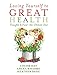 Loving Yourself to Great Health (English Edition) by Louise Hay, Ahlea Khadro