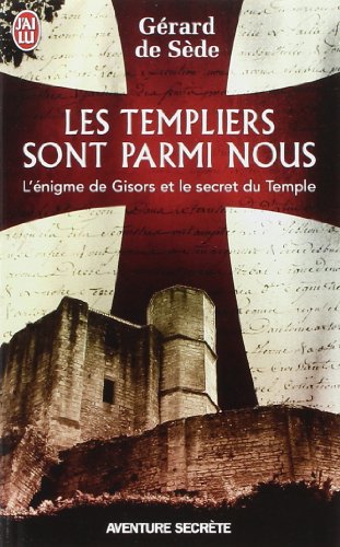 Les Templiers sont parmi nous ou L'énigme de Gisors gratuit