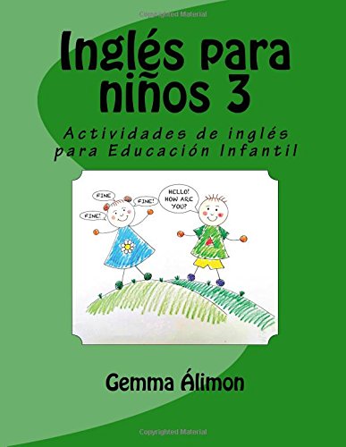 Inglés para niños 3: Actividades de inglés para Educación Infantil: Volume 3 (Inglés para niño