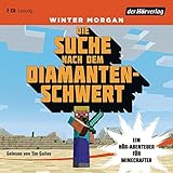 Die Suche nach dem Diamantenschwert: Ein Hör-Abenteuer für Minecrafter (Minecraft-Hörbücher, Band 1) by 