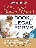 Image de The Savvy Mom's Book of Legal Forms to Protect Your Family: Everything You Need to Protect Your Family, Home and Future