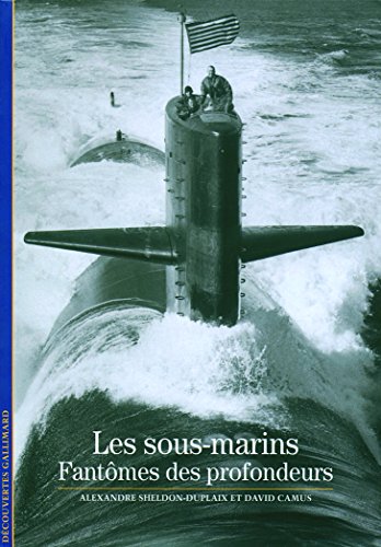 Les  Sous-marins : fantômes des profondeurs