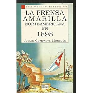 La prensa amarilla norteamericana en 1898