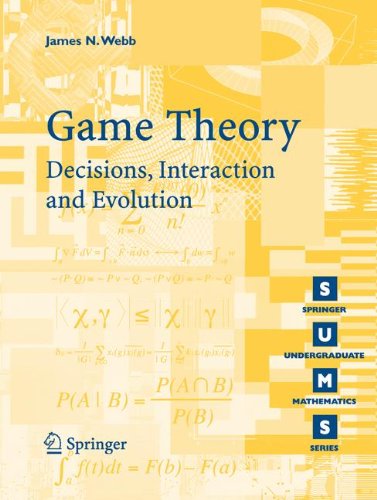 Game Theory: Decisions, Interaction and Evolution (Springer Undergraduate Mathematics Series) en ligne Game Theory: Decisions, Interaction and Evolution (Springer Undergraduate Mathematics Series) en ligne