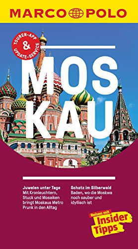 Download MARCO POLO Reiseführer Moskau: inklusive Insider-Tipps, Touren-App, Update-Service und NEU: Kartendownloads (MARCO POLO Reiseführer E-Book)