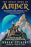 The Great Book of Amber: The Complete Amber Chronicles, 1-10 The Great Book of Amber: The Complete Amber Chronicles, 1-10