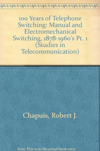 Télécharger 100 Years of Telephone Switching livre En ligne