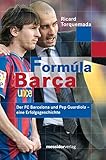 Image de Formúla Barça: Der FC Barcelona und Pep Guardiola – eine Erfolgsgeschichte