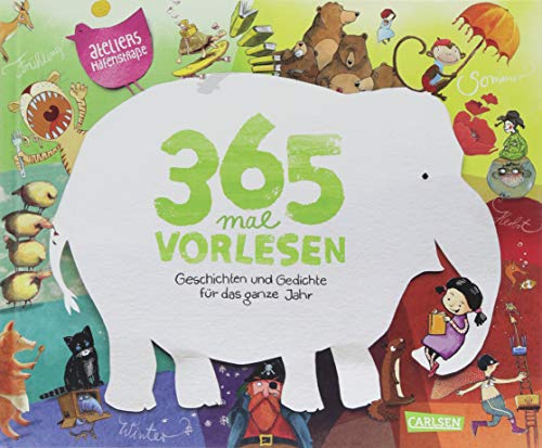 365 mal Vorlesen (Buchausgabe): Geschichten und Gedichte für das ganze Jahr